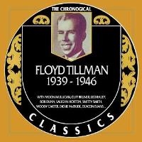 Floyd Tillman - The Chronogical Classics 1939-1946